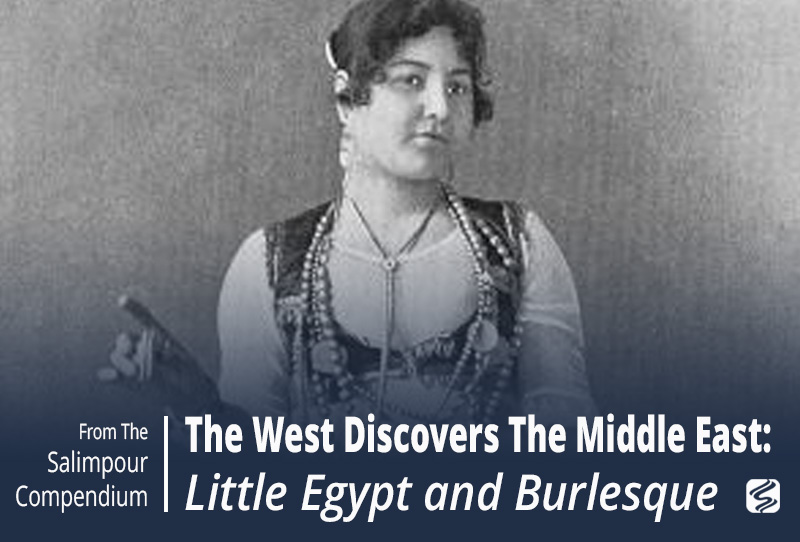 Little Egypt, Hootchy-Cootchy and Burlesque