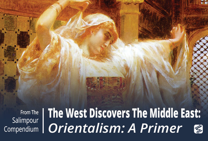Orientalism: A Primer for Practitioners of Oriental Dance